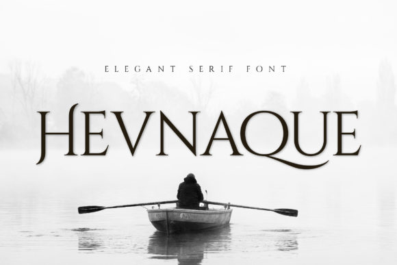 Hevnaque: A Modern Serif Font That Makes Your Brand Look Thoughtfully Designed